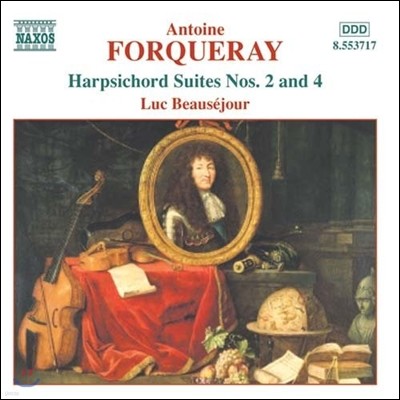 Luc Beausejour 포르크레: 하프시코드 모음곡 2번, 4번 (Forqueray: Harpsichord Suites No.2, No.4)