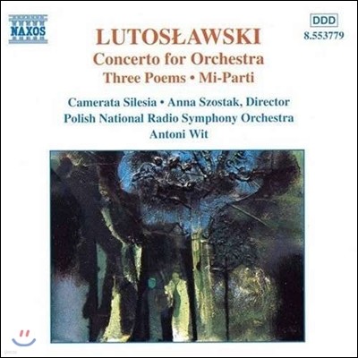 Antoni Wit 루토슬라브스키: 오케스트라 협주곡 (Lutoslawski: Concerto for Orchestra, Three Poems, Mi-Parti)