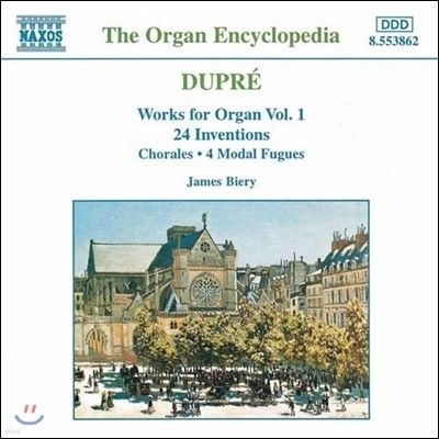 James Biery 뒤프레: 오르간 작품 1집 - 24 인벤션, 코랄 (Organ Encyclopedia - Dupre: 24 Inventions, Chorales, 4 Modal Fugues)