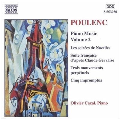 Olivier Cazal 풀랑: 피아노 작품 2집 - 제르베즈의 프랑스 모음곡, 즉흥곡 (Poulenc: Suite Francaise d'Apres Claude Gervaise)