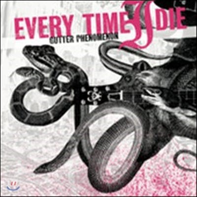 [߰] Every Time I Die / Gutter Phenomenon ()