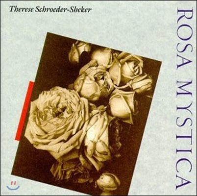 [߰] Therese Schroeder-Sheker / Rosa Mystica ()