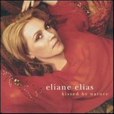 Eliane Elias / Kissed by Nature (̰)