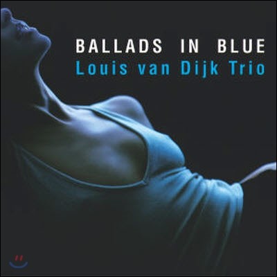 Louis Van Dijk Trio / Ballads In Blue (̰)