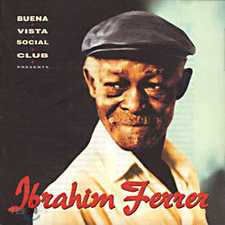 Buena Vista Social Club Presents: Ibrahim Ferrer
