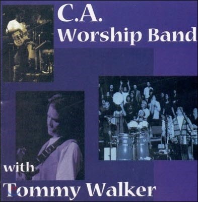 C.A. Worship Band / With Tommy Walker (̰)