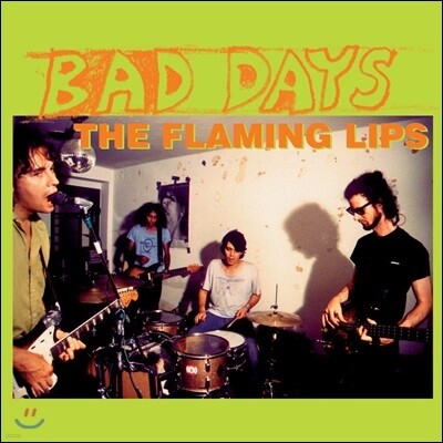 Flaming Lips — Bad Days (Record Store Day Limited Edition) 앨범 커버