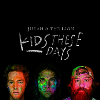 Judah & The Lion — Kids These Days 앨범 커버