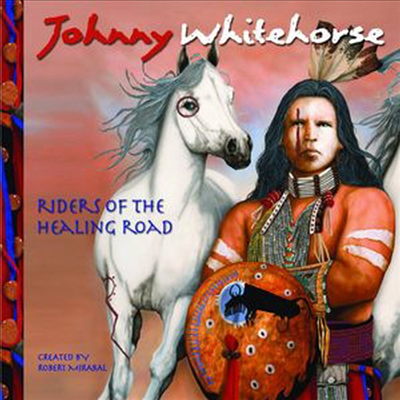 Johnny Whitehorse - Riders Of Healing Road (CD)
