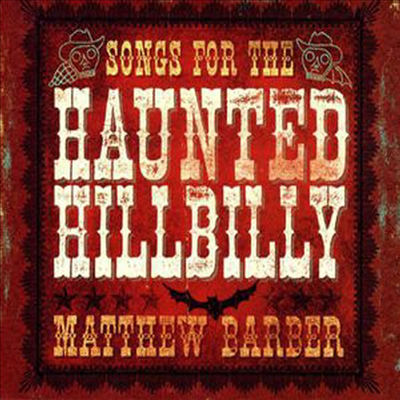 Matthew Barber - Songs For The Haunted Hillbill (Ƽ ) (Soundtrack)(Canada)(CD)