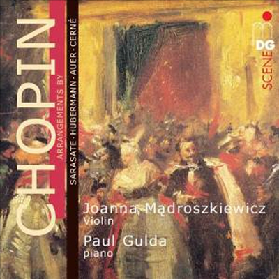 Joanna Madroszkiewicz,Paul Gulda — 쇼팽 주제에 의한 바이올린과 피아노를 위한 편곡반 (Chopin - Arrangements By Sarasate Huberman Auer & Cerne for Violin & Piano) - Joanna Madroszkiewicz 앨범 커버
