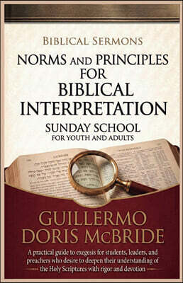 Biblical Sermons Norms and Principles for Biblical Interpretation