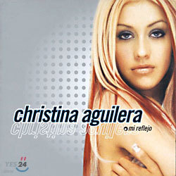 Christina Aguilera - Mi Reflejo