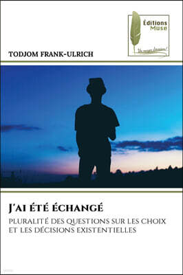 Editions Muse J'ai ete echange