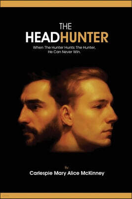 Gatekeeper Press The HeadHunter: When The Hunter Hunts The Hunter, He Can Never Win