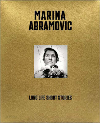 Marina Abramovic: Long Life, Short Stories