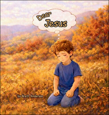 Dear Jesus