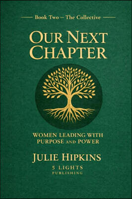 Five Lights Publishing Our Next Chapter   Women Leading with Purpose and Power