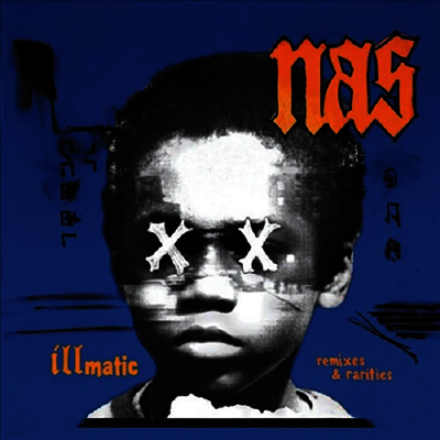 Nas — Illmatic: Remixes & Rarities 앨범 커버