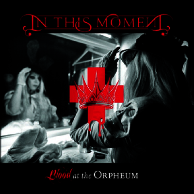 In This Moment - Blood At The Orpheum (Live) (CD+DVD)