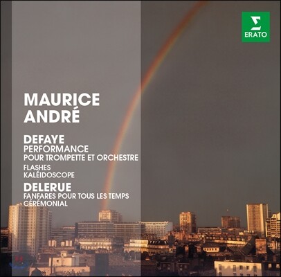 Maurice Andre 드페이: 퍼포먼스, 9개의 플래쉬, 만화경 / 들르뤼: 모든 시기를 위한 팡파르 (Defaye: Flashes, Performances)