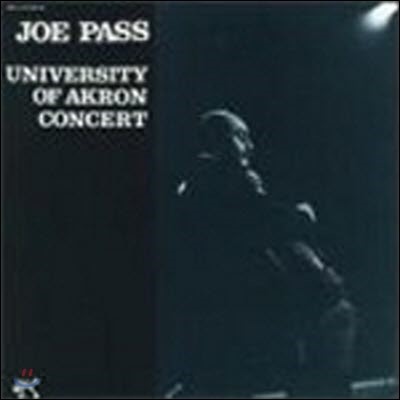 Joe Pass / University Of Akron Concert (/̰)