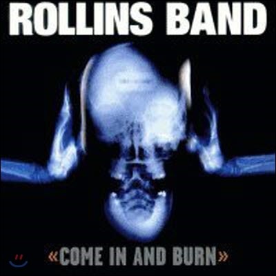 [߰] Rollins Band / Come In And Burn