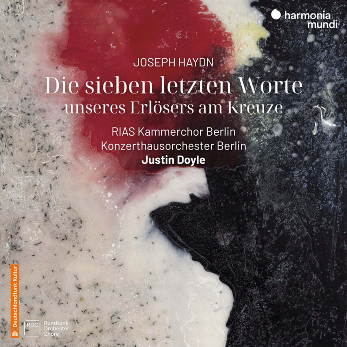 Justin Doyle 하이든: 십자가에 못박히신 그리스도의 마지막 일곱 말씀 (Haydn: Die Sieben Letzten Worte Unseres Erlosers Am Kreuze, Hob. XX:2)