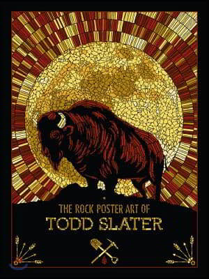 Rock Poster Art Of Todd Slater
