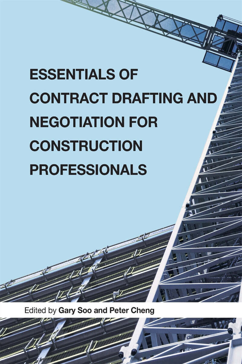 Essentials of Contract Drafting and Negotiation for Construction Professionals
