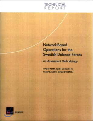 Network-Based Operations for the Swedish Defence Forces: An Assessment Methodology