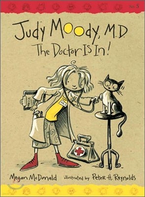Judy Moody, M. D. : The Doctor is In!