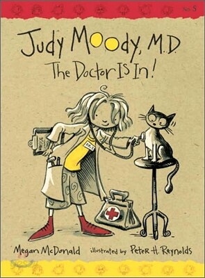 Judy Moody, M. D. : The Doctor is In!