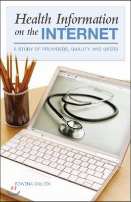 Health Information on the Internet: A Study of Providers, Quality, and Users