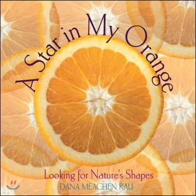 A Star in My Orange: Looking for Nature's Shapes