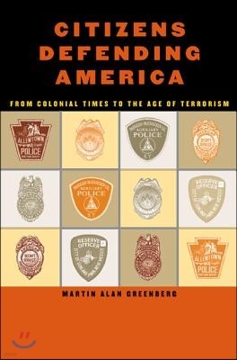 Citizens Defending America: From Colonial Times to the Age of Terrorism