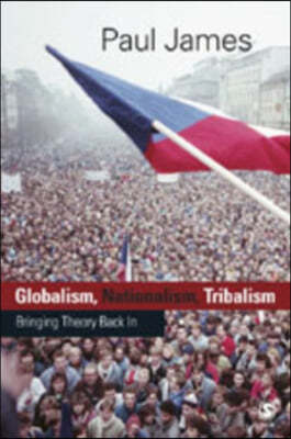 Globalism, Nationalism, Tribalism