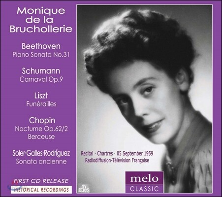 Monique de la bruchollerie 베토벤: 피아노 소나타 31번/ 솔레르: 고풍의 소나타/ 갈레: 고풍의 소나타/ 리스트: 장송음악/ 쇼팽: 녹턴, 자장가/ 슈만: 사육제 (Beethoven / Soler / Rodriguez / Schumann) 모니크