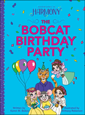 Bobos Babes, Ltd. The Bobcat Birthday Party