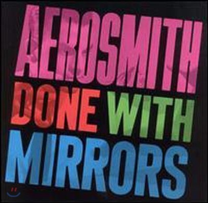 Aerosmith / Done With Mirrors (/̰)