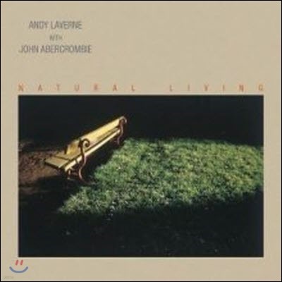 Andy Laverne & John Abercrombie / Natural Living (/̰)