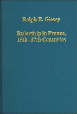 Rulership in France, 15th-17th Centuries