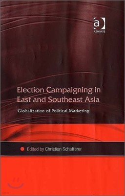 Election Campaigning in East and Southeast Asia