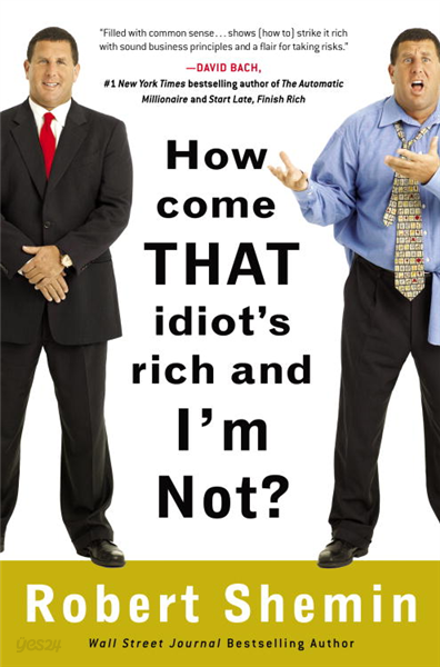 How Come That Idiot&#39;s Rich and I&#39;m Not?