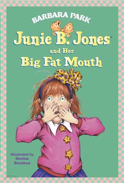 Junie B. Jones and Her Big Fat Mouth (Junie B. Jones)