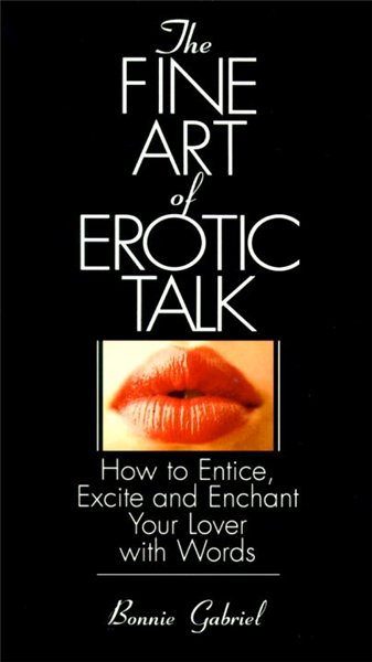 The Fine Art Of Erotic Talk