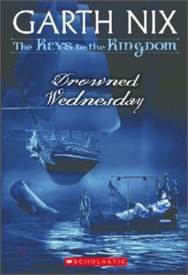 Keys to the Kingdom #3 : Drowned Wednesday