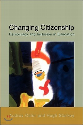 Changing Citizenship: Democracy and Inclusion in Education