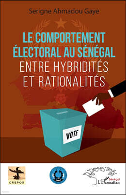 Editions L'Harmattan Le comportement electoral au Senegal