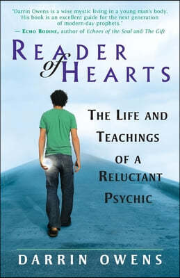 Reader of Hearts: The Life and Teachings of a Reluctant Psychic